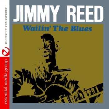 Album Jimmy Reed: Wailin' The Blues