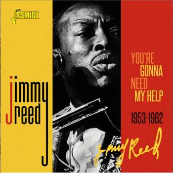 Album Jimmy Reed: You're Gonna Need My Help 1953 - 1962