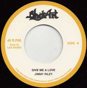 SP Jimmy Riley: Give Me A Love / Give Me A Dub  LTD 523728