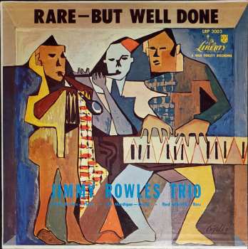 Album Jimmy Rowles Trio:  Rare — But Well Done