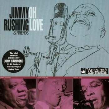 Album Jimmy Rushing & Friends: Oh Love