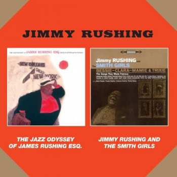 Album Jimmy Rushing: The Jazz Odyssey Of James Rushing Esq / Jimmy Rushing And The Smith Girls