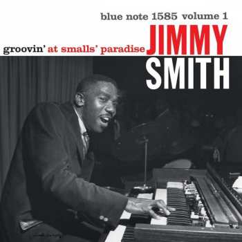 Album Jimmy Smith: Groovin' At Smalls' Paradise (Volume 1)
