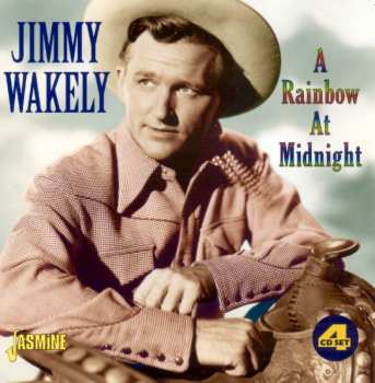 Album Jimmy Wakely: A Rainbow At Midnight