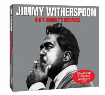2CD Jimmy Witherspoon: Ain't Nobody's Business 406981
