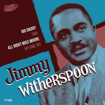 EP Jimmy Witherspoon: Big Daddy / TWA / All Right Miss Moore / My Girl Ivy 82287
