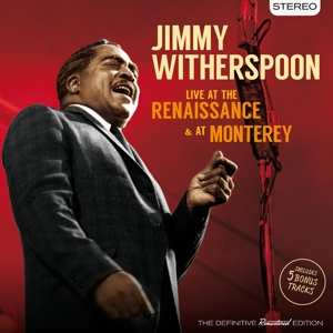 Album Jimmy Witherspoon: Live At The Renaissance & At Monterey