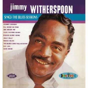 Album Jimmy Witherspoon: Sings The Blues Sessions