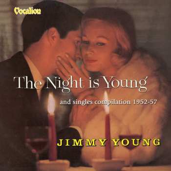 Album Jimmy Young: The Night Is Young And Singles Compilation 1952-57