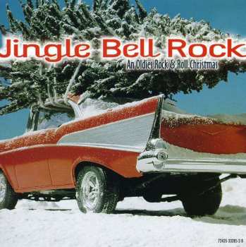 Album Jingle Bell Rock: An Ol: Jingle Bell Rock: An Oldies Rock & Roll Christmas