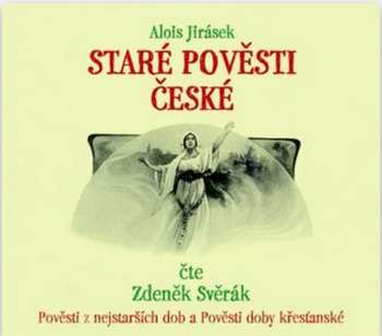 Album Zdeněk Svěrák: Jirásek: Staré pověsti české