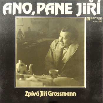 Album Jiří Grossmann: Ano, Pane Jiří