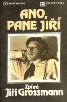 MC Jiří Grossmann: Ano, Pane Jiří
