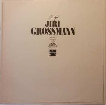 LP Jiří Grossmann: To Byl Jiří Grossmann 43800