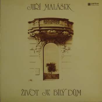Album Jiří Malásek: Život Je Bílý Dům