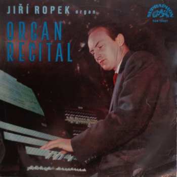 Album Jiří Ropek: Organ Recital