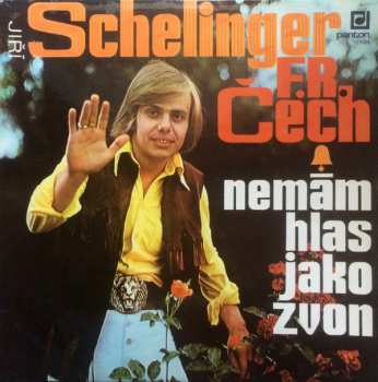 Album Jiří Schelinger: Nemám Hlas Jako Zvon