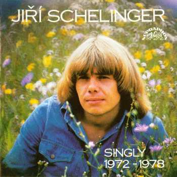 Album Jiří Schelinger: Singly 1972 - 1978