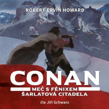 Album Jiří Schwarz: Howard: Conan. Meč S Fénixem, Šarlatová Citadela