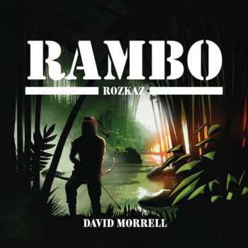 Album Jiří Schwarz: Morrell: Rambo. Rozkaz