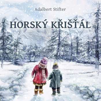Album Jiří Schwarz: Stifter: Horský Křišťál