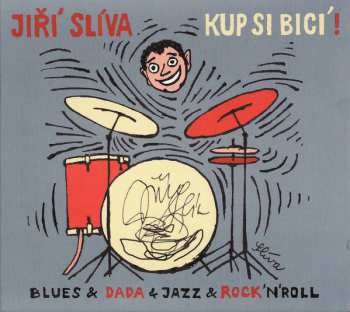 Album Jiří Slíva: Kup Si Bicí!