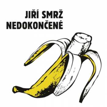 Album Jiří Smrž: Nedokončené