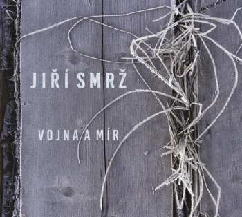 Album Jiří Smrž: Vojna a mír