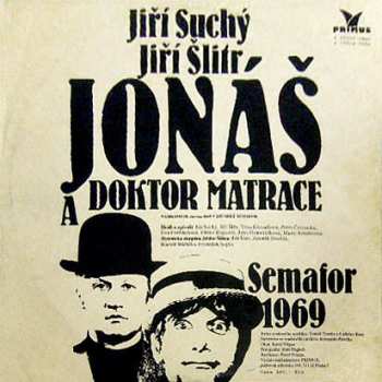 2LP Jiří Suchý & Jiří Šlitr: Jonáš A Doktor Matrace (Semafor 1969) 43732