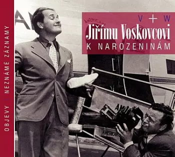 V+w: Jiřímu Voskovcovi k narozeninám