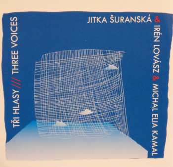 Album Jitka Šuranská: Tři Hlasy * Three Voices
