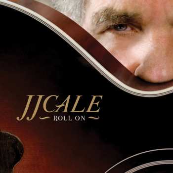 Album J.J. Cale: Roll On
