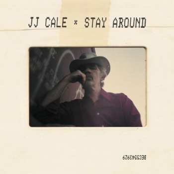 Album J.J. Cale: Stay Around