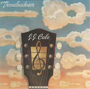 Album J.J. Cale: Troubadour