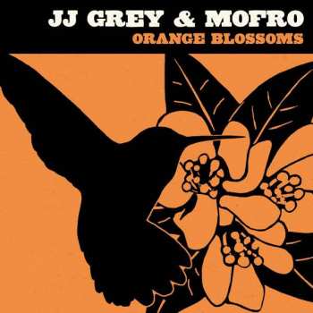 Album JJ Grey & Mofro: Orange Blossoms