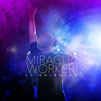 Album JJ Hairston: Miracle Worker