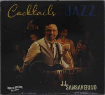 Album J.j. Sansaverino: Cocktails & Jazz