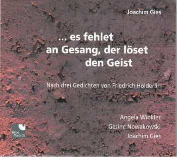 Album Joachim Gies: Kompositionen Für Sprechstimme, Sopran & Saxophon Nach Hölderlin-gedichten