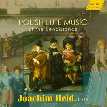 Album Joachim Held: Polish Lute Music Of The Renaissance