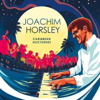 Album Joachim Horsley: Caribbean Nocturnes