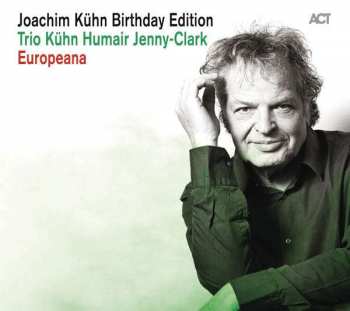 Album Joachim Kühn: Birthday Edition: Live At Jazz Fest Berlin / Europeana