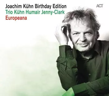 Joachim Kühn: Birthday Edition: Live At Jazz Fest Berlin / Europeana