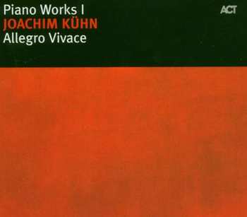 Album Joachim Kühn: Piano Works I: Allegro Vivace
