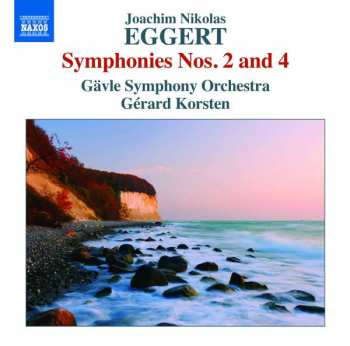 Joachim Nikolas Eggert: Symphonies Nos. 2 And 4