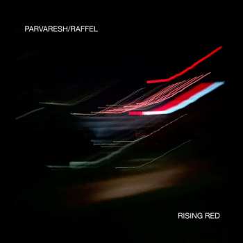 Album Joachim Raffel Shabnam Parvaresh: Rising Red