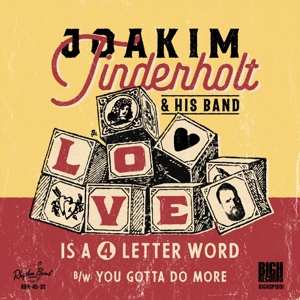 Joakim Tinderholt & His Band: Love Is A 4 Letter Word B/W You Gotta Do More