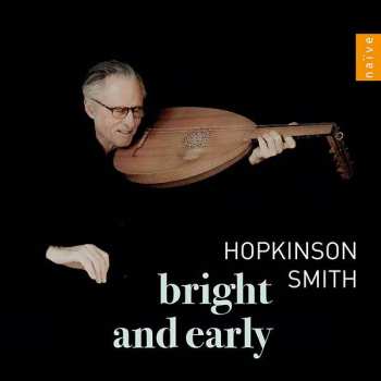 Album Joan Ambrosio Dalza: Hopkinson Smith - Bright And Early