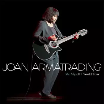 Joan Armatrading: Me Myself I World Tour
