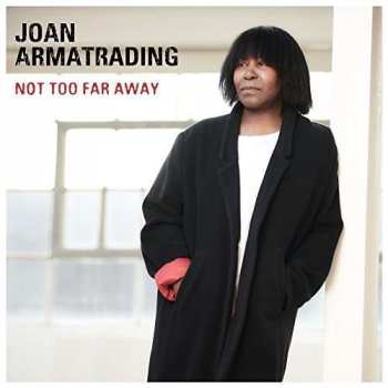 Album Joan Armatrading: Not Too Far Away