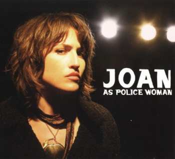 CD Joan As Police Woman: Real Life 256080